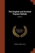 The English and Scottish Popular Ballads; Volume 2