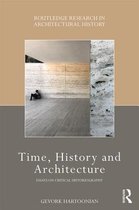 Routledge Research in Architectural History- Time, History and Architecture