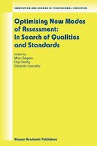 Innovation and Change in Professional Education- Optimising New Modes of Assessment: In Search of Qualities and Standards