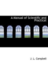 A Manual of Scientific and Practical