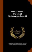 Annual Report - Bureau of Reclamation, Issue 19