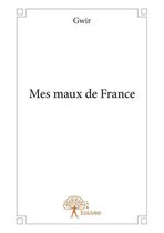Collection Classique - Mes maux de France