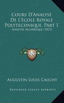 Cours D'Analyse de L'Ecole Royale Polytechnique, Part 1