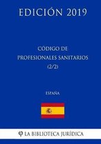 C digo de Profesionales Sanitarios (2/2) (Espa a) (Edici n 2019)