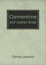 Clementine Auf rother Erde