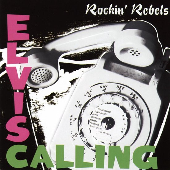 Elvis Calling - Rockin' Rebels