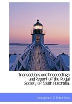 Transactions and Proceedings and Report of the Royal Society of South Australia.
