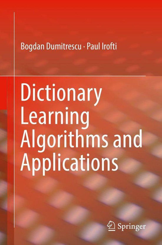 Dictionary Learning Algorithms and Applications - cover