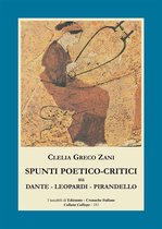 Spunti poetico-critici su Dante - Leopardi - Pirandello