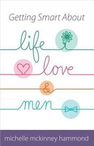 Getting Smart About Life, Love, and Men