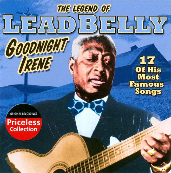 Legend of Leadbelly Goodnight Irene, Leadbelly CD (album) Muziek