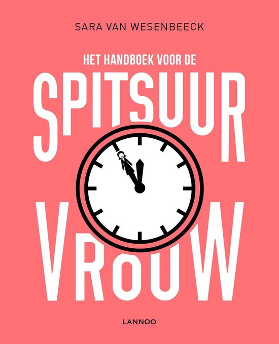 Het handboek voor de spitsuurvrouw - cover