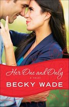 A Porter Family Novel 4 - Her One and Only (A Porter Family Novel Book #4)