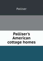 Palliser's American cottage homes