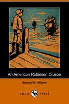 An American Robinson Crusoe (Dodo Press)