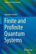 Quantum Science and Technology - Finite and Profinite Quantum Systems