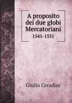 A proposito dei due globi Mercatoriani 1541-1551