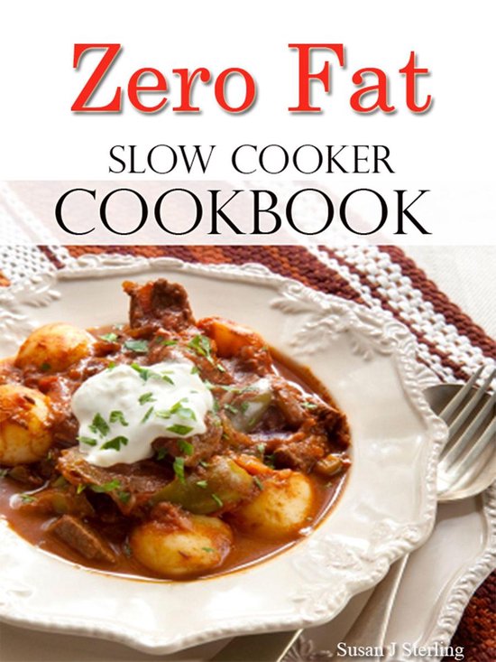 Zero Fat Slow Cooker Cookbook - cover