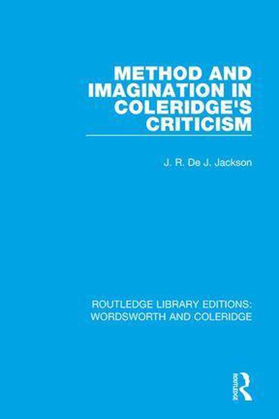 RLE: Wordsworth and Coleridge - Method and Imagination in Coleridge's ...