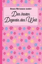 Dieses Notizbuch geh rt der besten Dozentin der Welt