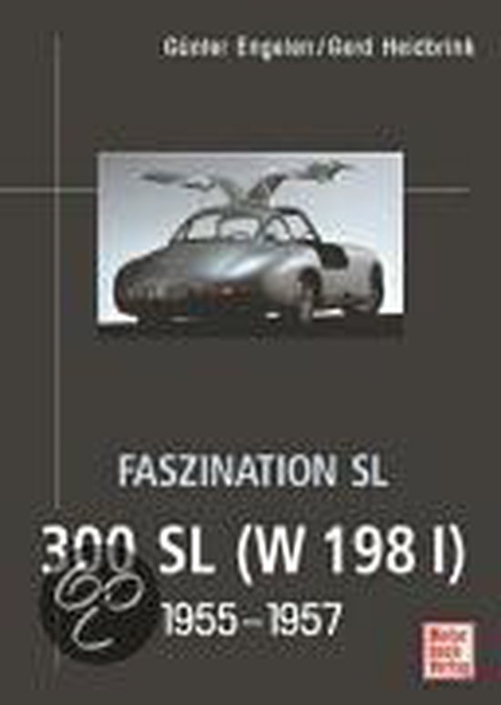 FASZINATION SL 300 SL（W 198 I）1955-1957
