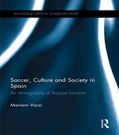 Routledge Critical Studies in Sport - Soccer, Culture and Society in Spain