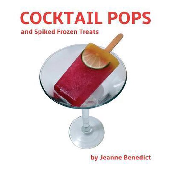 Cocktail Pops And Spiked Frozen Treats - cover