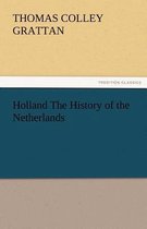 Holland The History of the Netherlands