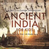 Ancient India for Kids - Early Civilization and History Ancient History for Kids 6th Grade Social Studies