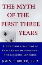 The Myth of the First Three Years