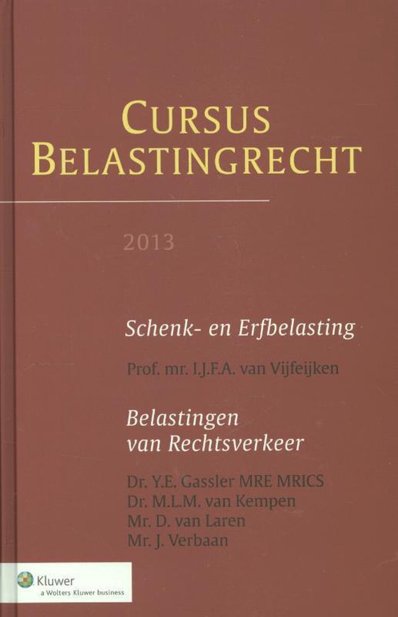 Cursus Belastingrecht / 12 Schenk en Erfbelasting Belastingen van Rechtsverkeer
