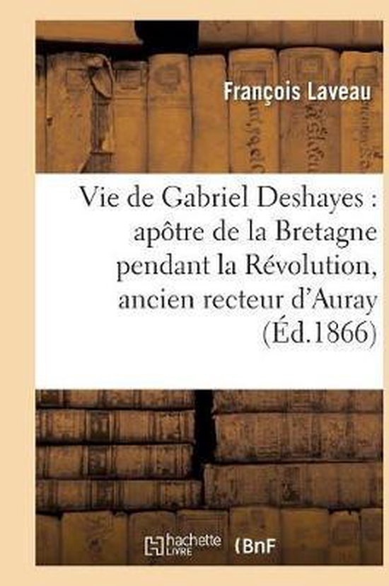 Livre Ancien : A. J. Vallée, Recteur De Plouhinec Pendant La Révolution – Édition 1902 – Imprimerie Galles