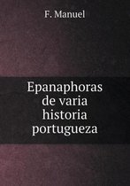 Epanaphoras de varia historia portugueza