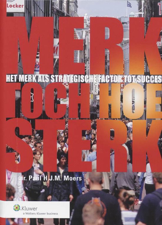Cover van het boek 'Merk toch hoe sterk / druk 1' van P.H.J.M. Moers