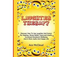 Guide & Strategies for Eliminating Fear Stress- Laughter Therapy
