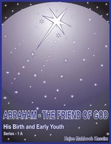 Abraham - the Friend of God