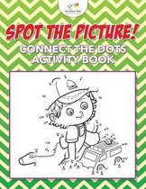 Spot The Picture! Connect the Dots Activity Book