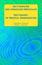 Dictionnaire Des Urgences Medicales / Dictionary of Medical Emergencies