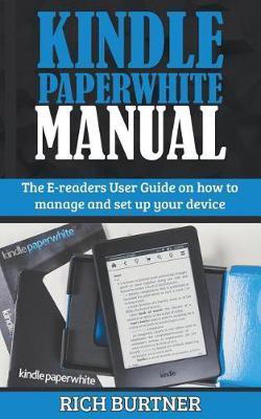 Kindle Paperwhite Manual 9781724666314 Rich Burtner Boeken