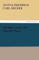 The Black Death the Dancing Mania