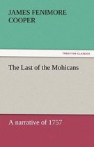 Trediton Classics, The Last of the Mohicans, een verhaal uit 1757 door James Fenimore Cooper.