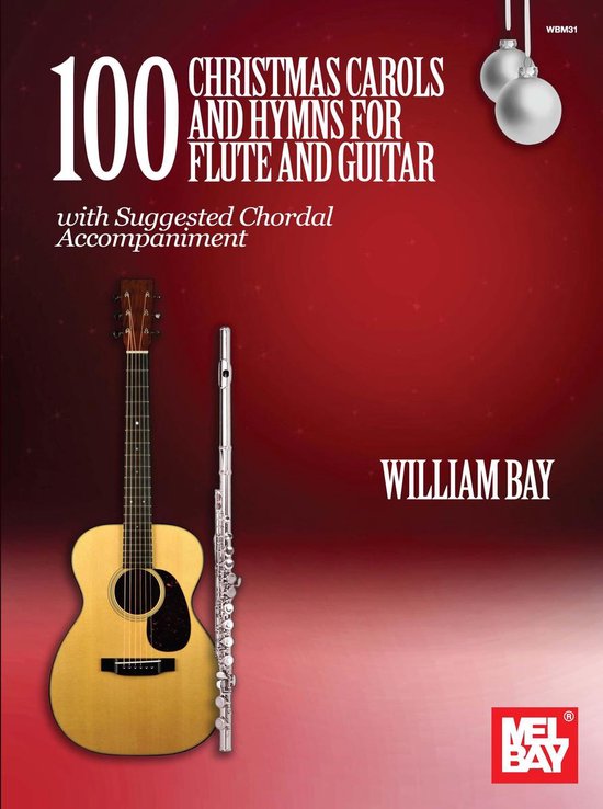 Titelpagina voor "100 Christmas Carols and Hymns for Flute and Guitar" door William Bay, met een akoestische gitaar en dwarsfluit.