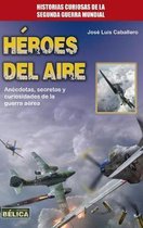 Historia Bélica- Héroes del Aire