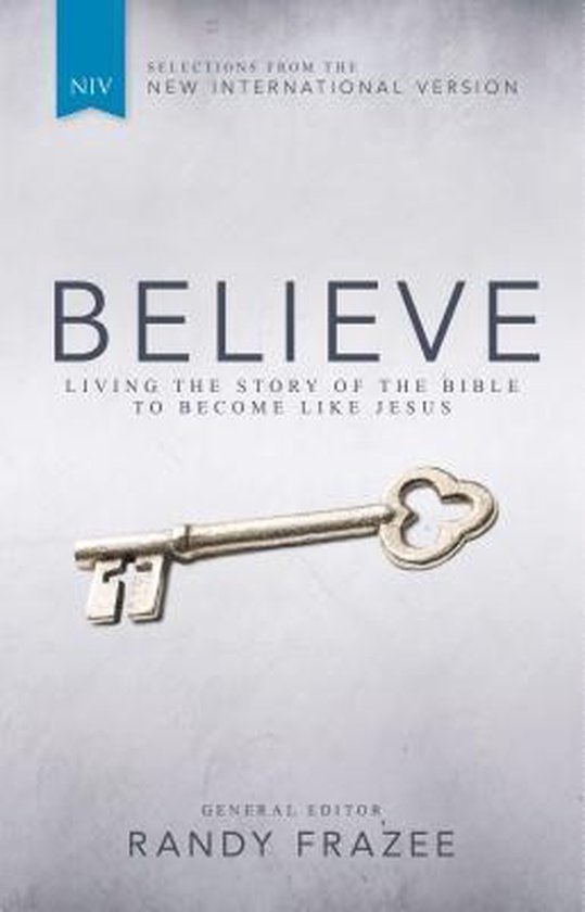 Boek "Believe, NIV" met de titel "BELIEVE LIVING THE STORY OF THE BIBLE TO BECOME LIKE JESUS" en een antieke sleutel op de kaft.