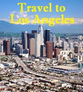 Travel to Los Angeles