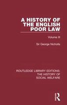 Routledge Library Editions: The History of Social Welfare - A History of the English Poor Law