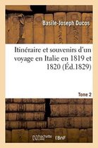 Histoire- Itin�raire Et Souvenirs Voyage En Italie 1819-20 Tome 2