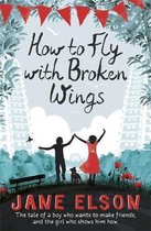 How To Fly With Broken Wings