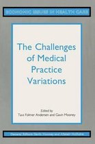 The Challenges of Medical Practice Variations