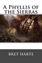 A Phyllis of the Sierras